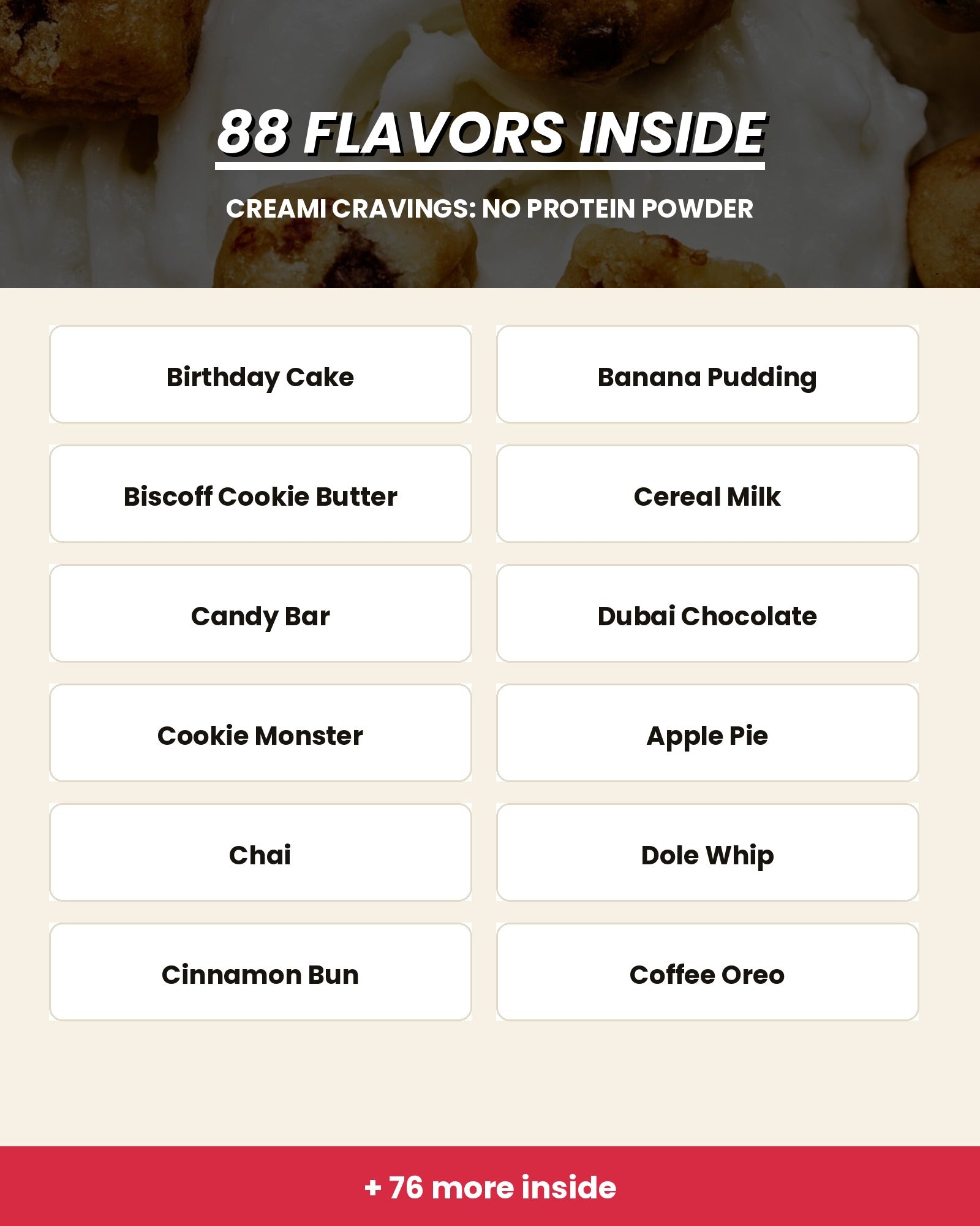 88 flavors inside including Birthday Cake, Cereal Milk, and Dubai Chocolate