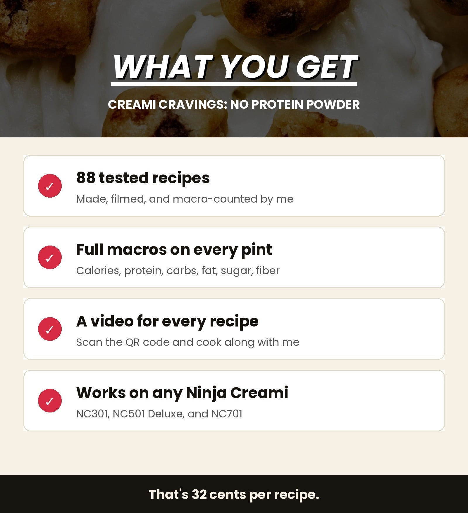 What you get: 88 tested recipes, full macros, a video for every recipe, works on any Ninja Creami