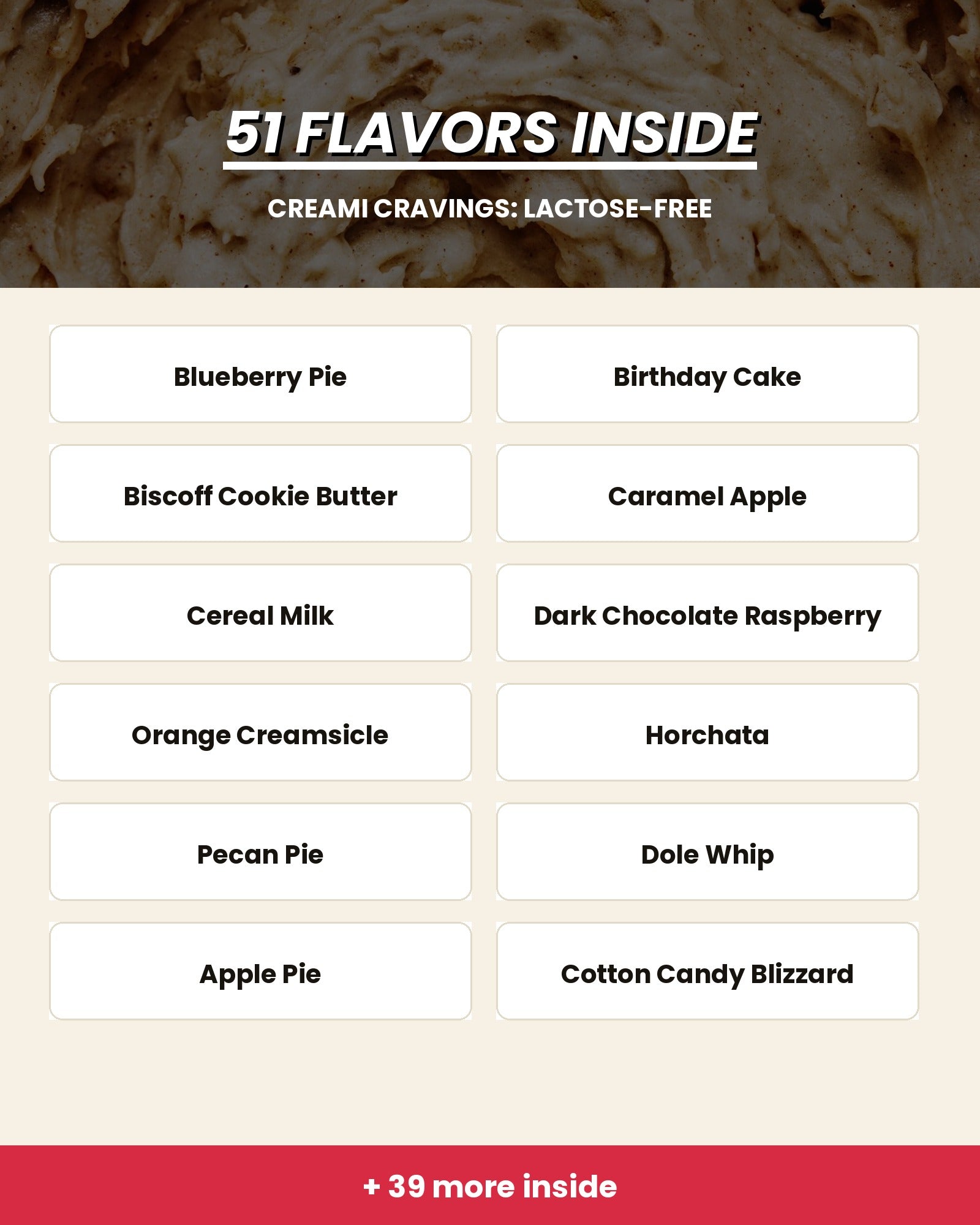 51 lactose-free flavors inside including Blueberry Pie and Orange Creamsicle